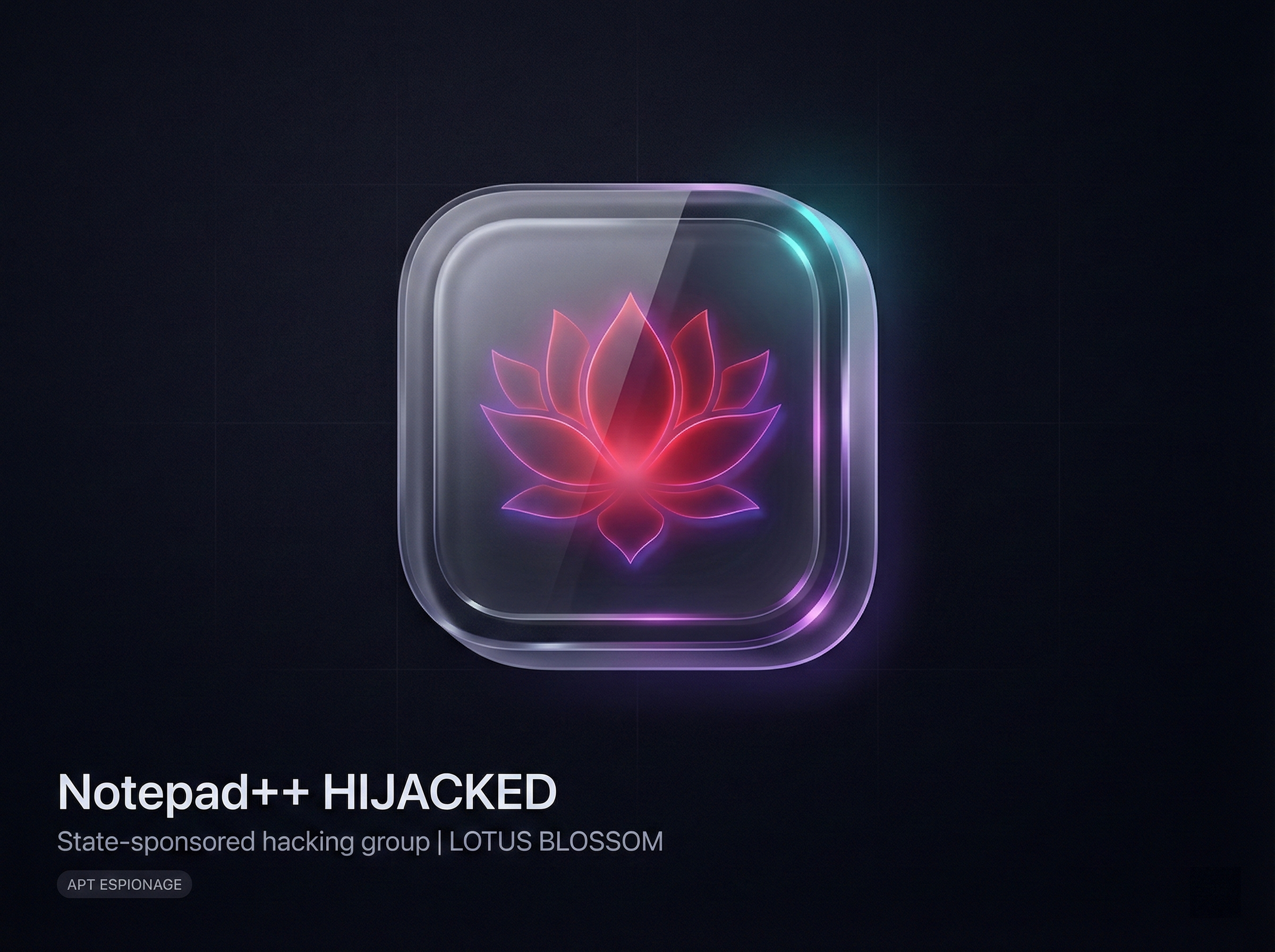 Chinese APT Lotus Blossom Hijacks Notepad++ in Stealth Espionage Attack